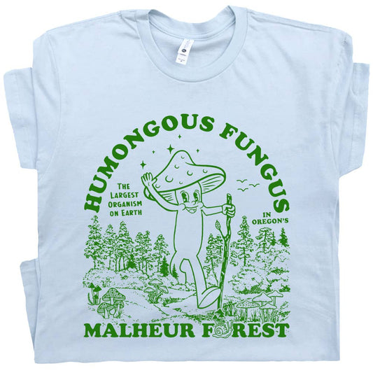 Humongous Fungus Mushroom T-Shirt