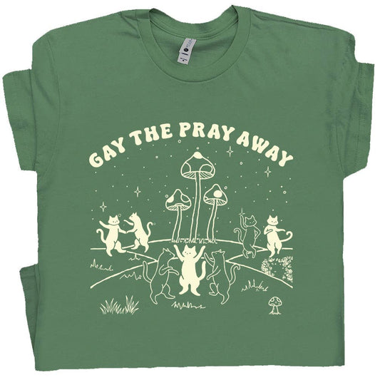 Gay The Pray Away T-Shirt